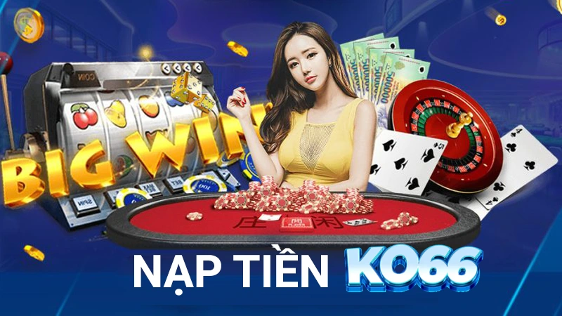 nạp tiền ko66