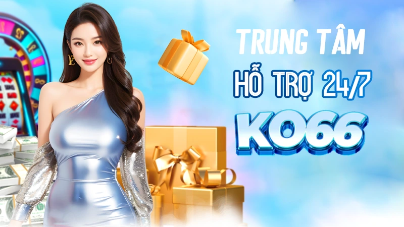 trung tâm hỗ trợ trực tuyến ko66